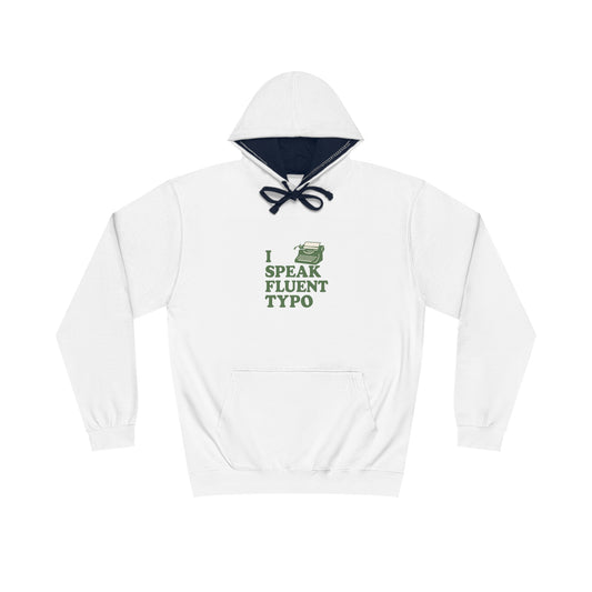 I Speak Fluent Typo Hoodie